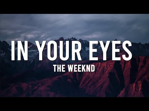 In Your Eyes - The Weeknd (Lyrics)