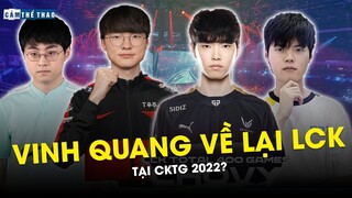 VINH QUANG SẼ VỀ LẠI LCK TẠI CKTG 2022?