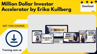 Million Dollar Investor Accelerator by Erika Kullberg
