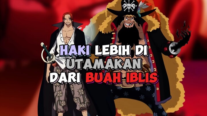 Haki Lebih Di Utamakan Dari Pada Buah Iblis ?