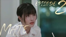 [UNCUT VER.] MATE THE SERIES EP.2 (SUB INDO)