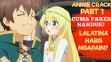 LALATINA KENAPA HANDUKNYA GITU? Anime Crack part1