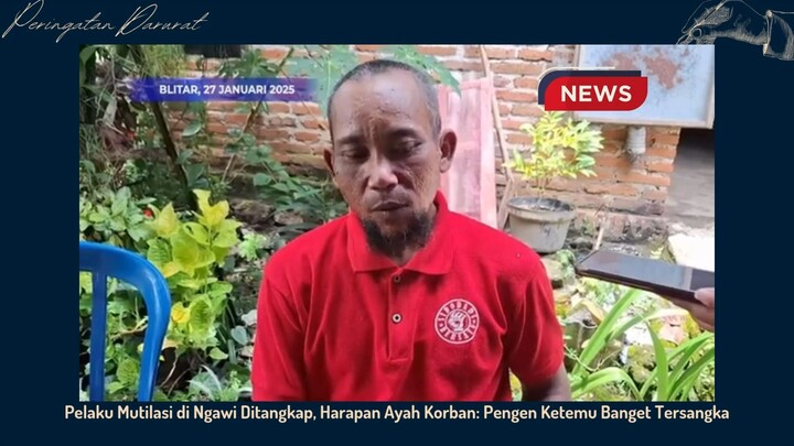 Pelaku Mutilasi di Ngawi di tangkap, Keluarga korban ingin bertemu