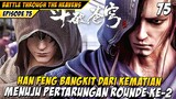 Xiao Yan Panik Han Feng Kembali Hidup !? - DONGHUA BTTH EPS 75