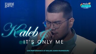 KALEB J - IT'S ONLY ME (Live Performance at Malam Juara Ruangguru)