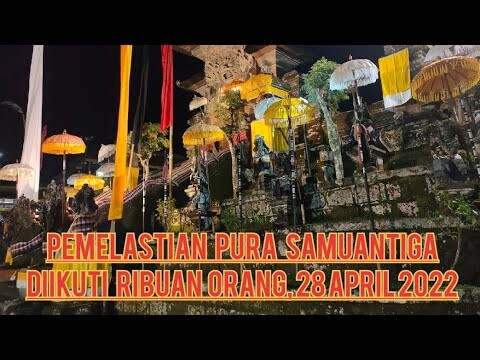 IDA BHATARA TURUN KABEH DI PURA SAMUANTIGA BEDULU