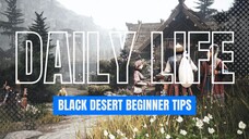 6 Daily Life BDO Beginner Tips