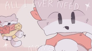 【meme／猫鼠】ALL I EVER NEED☆
