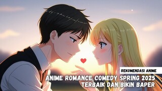 REKOMENDASI ANIME ROMANCE COMEDY TERBARU SPRING 2025 || part 2
