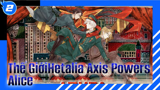 [ThếGiới Hetalia Axis Powers] Animatic Lịch Sử - Alice_2