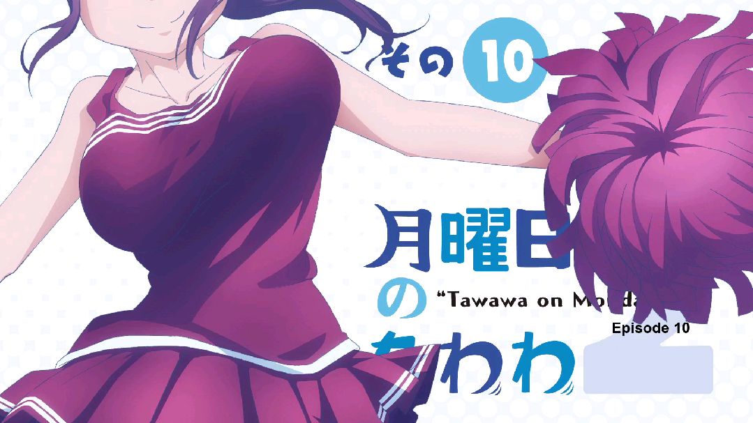 Assistir Getsuyoubi no Tawawa 2 - Episódio 10 - Meus Animes