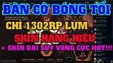 [LMHT] REVIEW BÀN CỜ BÓNG TỐI | CƠ HỘI SỞ HỮU LẠI TẤT CẢ SKIN HÀNG HIỆU KÈM SKIN ĐẠI SUY VONG MỚI