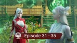 Legend of Martial Immortal Episode 31 - 35 [ Sub Indonesia ]