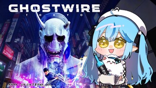 #1【Ghostwire: Tokyo】渋谷で一番強いハーフエルフ、それがラミィ【雪花ラミィ/ホロライブ】