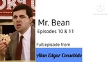 Mr. Bean episodes 10 & 11