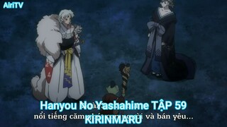 Hanyou No Yashahime TẬP 59-KIRINMARU