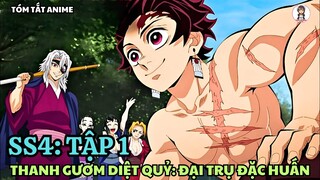 Thanh Gươm Diệt Quỷ SS4 : Đại Trụ Đặc Huấn  | Tập 1 | Anime: Kimetsu no Yaiba SS4 | Tóm Tắt Anime