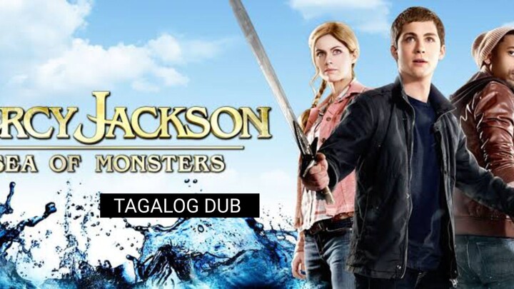 PERCY JACKSON SEA OF THE MONSTER TAGALOG DUB HD