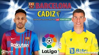 LA LIGA | Barcelona vs Cadiz (2h00 ngày 19/4) trực tiếp ON Football. NHẬN ĐỊNH BÓNG ĐÁ TÂY BAN NHA