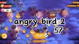 angry bird 2 level 57