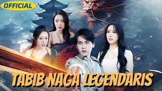 Episode 33 Tabib Naga Legendaris