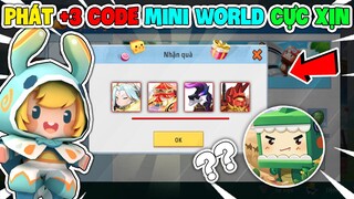 Phát +3 Mã Code Mini World Nhận Ngay Vô Ngàn Phần Quà - Code Không Giới Hạn Toàn Sever | Kha TG