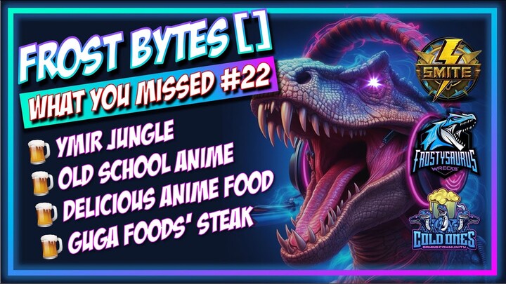 🧊🍦 FrostBytes[ ] What You Missed #22 - Ymir Jungle, Food Wars Anime, Retro Anime, Guga Foods