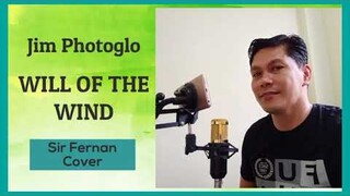 Will of the Wind- Jim Photoglo / Cover by Sir Fernan