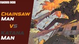 Chainsaw Man VS Katana Man Part 1 | Chainsaw Man Fandub Indo
