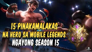 15 PINAKAMALAKAS NA HERO SA MOBILE LEGENDS NGAYONG SEASON 15 | JANUARY 2020