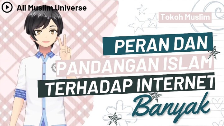 Peran dan Pandangan Islam Terhadap Internet