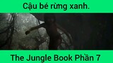 Cậu bé rừng xanh The Jungle Book Phần 7