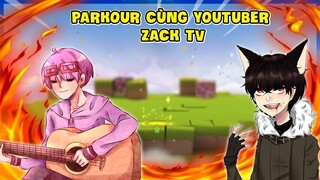 MINI WORLD || PARKOUR CÙNG YOUTUBER ZACK TV SẼ NTN !?