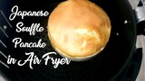 Japanese Souffle Pancake in Air Fryer | Souffle Pancake