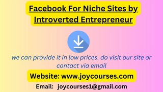 Facebook For Niche Sites by Introverted Entrepreneur