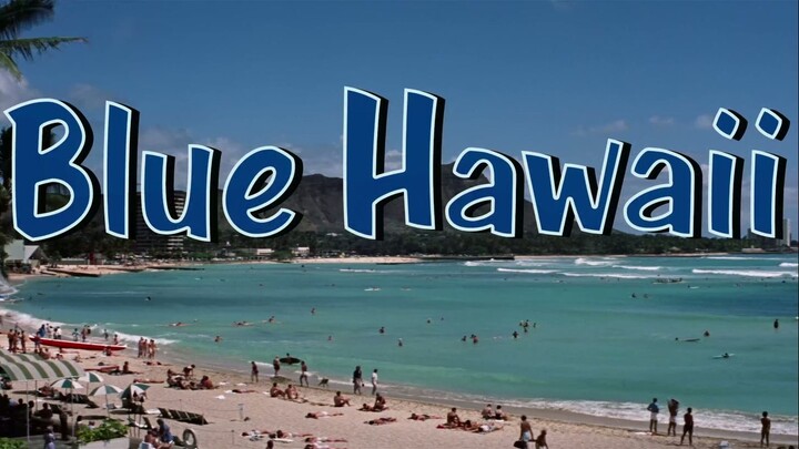 Blue.Hawaii.1961.BluRay (พากย์ไทย) (ซับไทยเฉพาะตอนร้องเพลง)