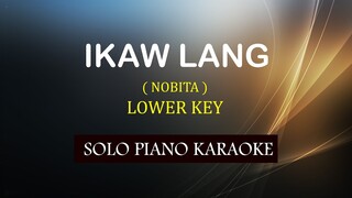 IKAW LANG ( LOWER KEY ) ( NOBITA ) COVER_CY