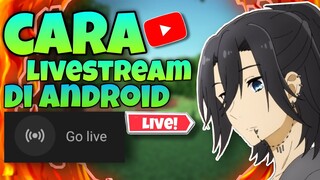 Cara Livestream di YOUTUBE tanpa aplikasi tambahan!! - tutorial livestream android -