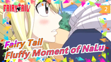 Fairy Tail|[NaLu]Fluffy Moment of NaLu!As a fan of Nalu,click in and don't miss it!_2