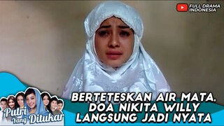 BERTETESKAN AIR MATA, DOA NIKITA WILLY LANGSUNG JADI NYATA - PUTRI YANG DITUKAR #14