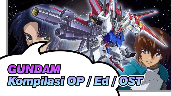 [GUNDAM/Tanpa Subtitle] Gundam Seed/Destinasi Seed Kompilasi OP/ Ed / OST_G