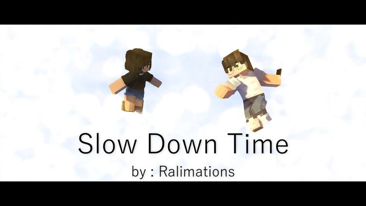 ||MMV|| Slow Down Time