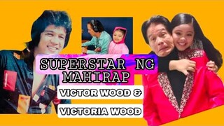 SUPERSTAR NG MAHIRAP BY VICTOR WOOD and VICTORIA WOOD 💕 #FatherandDaughther