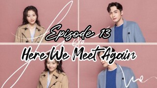 [Sub Indo] Here We Meet Again E13 (2023)