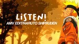 NARUTO SHIPPUDEN - LISTEN! || AMV EDIT
