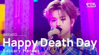 Xdinary Heroes(엑스디너리 히어로즈) - Happy Death Day @인기가요 inkigayo 20211212