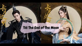 รีวิว เรื่องย่อ. Till The End of The Moon ซีรี่ส์ย้อนยุคดราม่า. นำแสดง หลัวอวิ๋นซี - ไป๋ลู่..