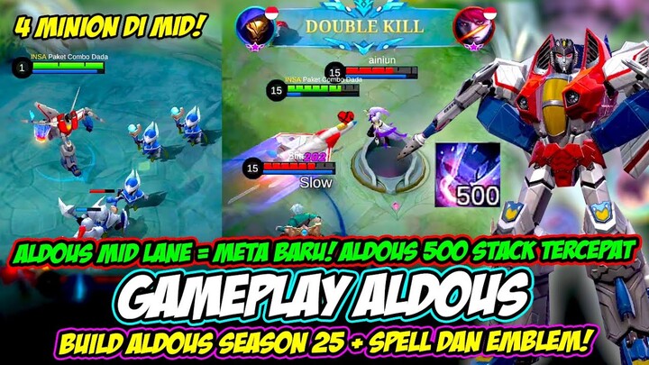 ALDOUS MID LANE = META BARU ❗ 500 STACK ALDOUS TERCEPAT ❗ BUILD ALDOUS SEASON 25 + GAMEPLAY ALDOUS