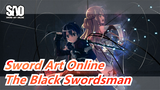 [Sword Art Online/MAD] The Black Swordsman--- Where Dream Begins