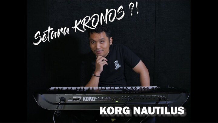KORG NAUTILUS !! KORG PEMBUNUH KRONOS ?!
